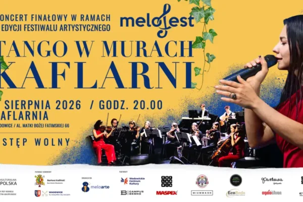 Koncert „Tango w murach Kaflarni” w Wadowicach – finał klasycznej części festiwalu MELOFEST