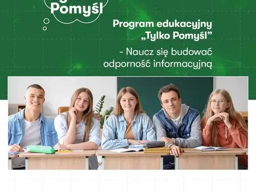 Rusza program „Tylko Pomyśl” – nauka krytycznego myślenia w szkołach ponadpodstawowych
