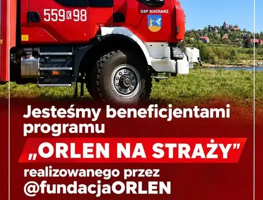 OSP Mucharz otrzymała 49 350 zł w programie „ORLEN na straży”