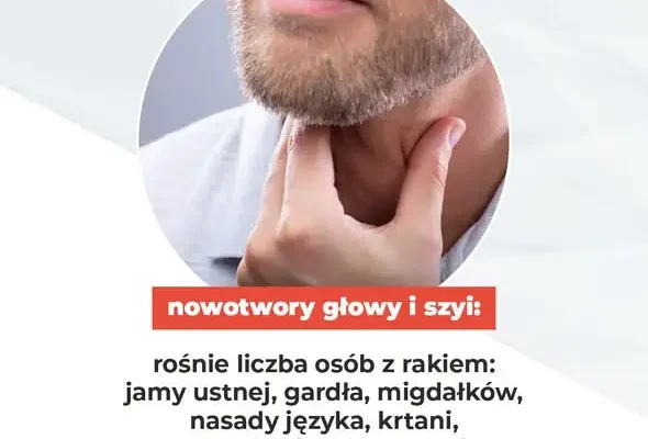 Nowotwory głowy i szyi: choroba, która nie zna wieku. Kluczowa rola HPV