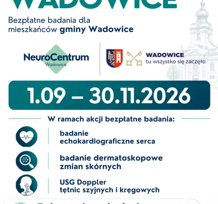 Bezpłatne badania profilaktyczne dla mieszkańców gminy Wadowice – rusza akcja „Zdrowe Wadowice”