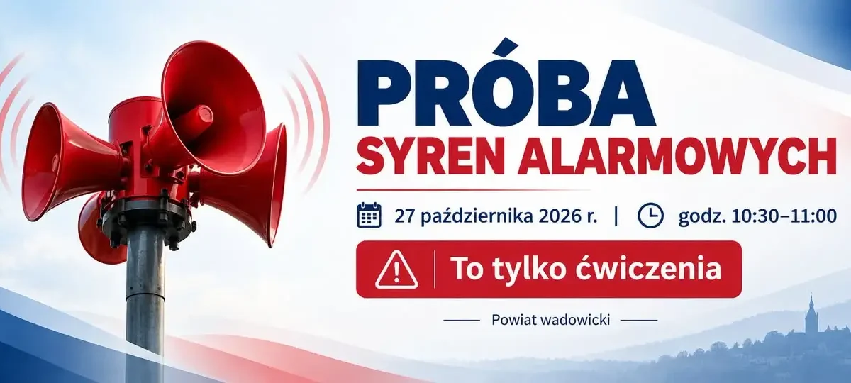 Próba syren alarmowych w powiecie wadowickim – 27 października 2026
