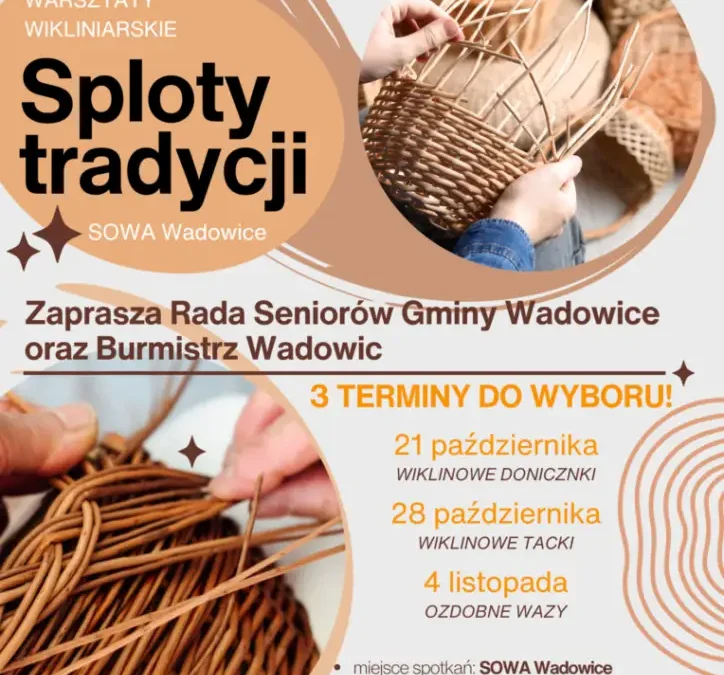 Warsztaty wikliniarskie dla seniorów w Wadowicach – trzy terminy